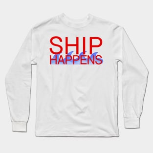 Ship Happens - Shippensburg Long Sleeve T-Shirt